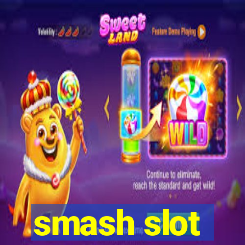 smash slot